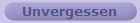 Unvergessen